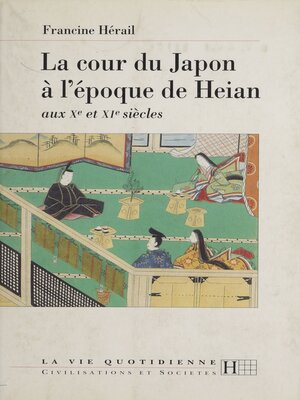 cover image of La cour du Japon à l'époque de Heian